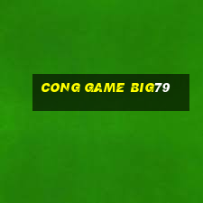 cong game big79