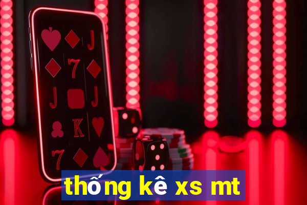 thống kê xs mt