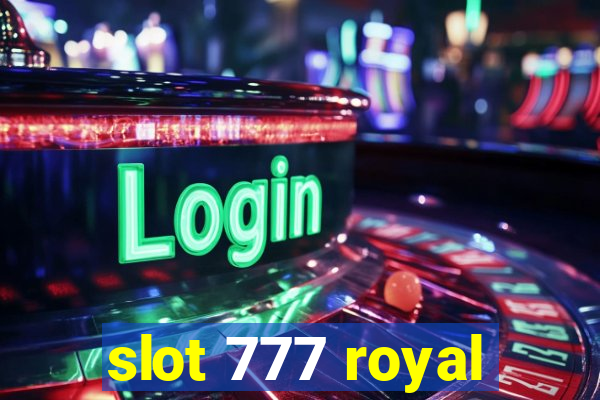 slot 777 royal