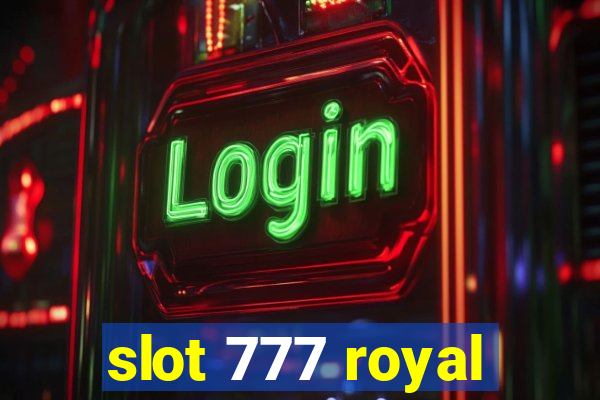 slot 777 royal