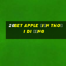 20bet Apple Điện thoại di động