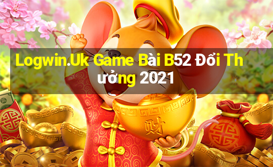 Logwin.Uk Game Bài B52 Đổi Thưởng 2021