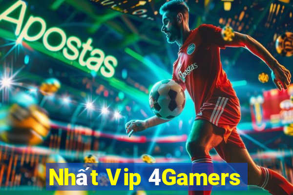 Nhất Vip 4Gamers