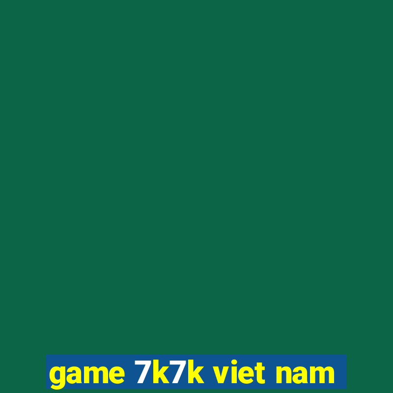 game 7k7k viet nam