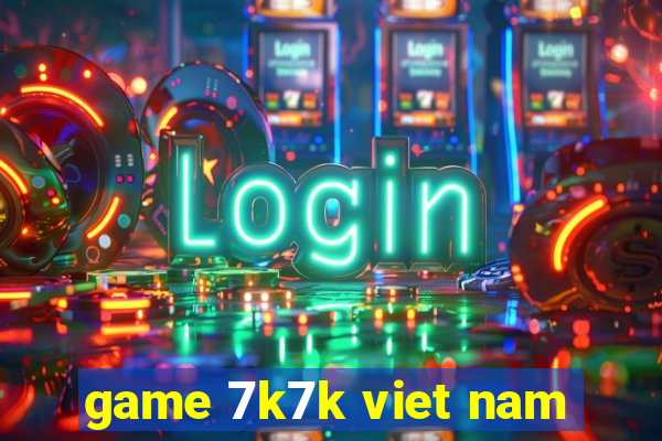 game 7k7k viet nam