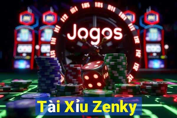 Tài Xỉu Zenky