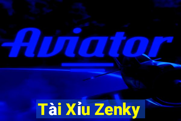 Tài Xỉu Zenky