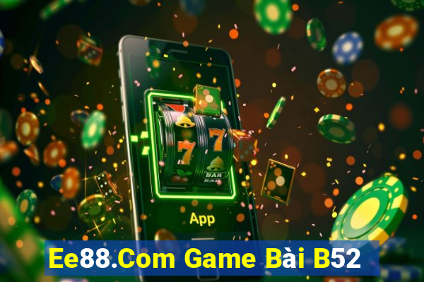 Ee88.Com Game Bài B52