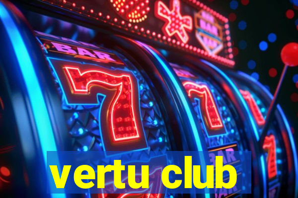 vertu club