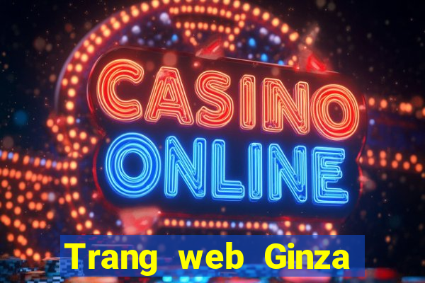 Trang web Ginza mới ở Việt nam