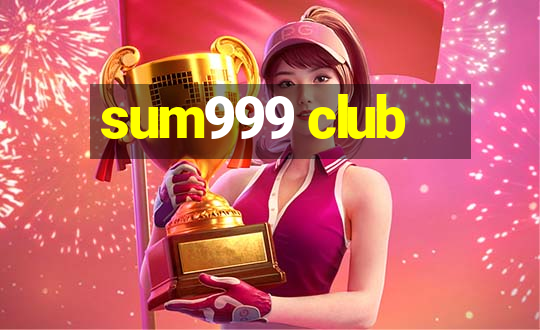 sum999 club