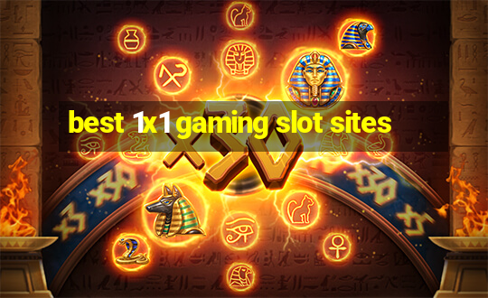 best 1x1 gaming slot sites