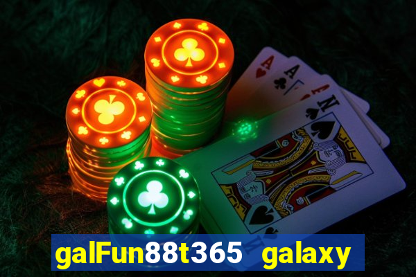 galFun88t365 galaxy galaxy Trực tuyến