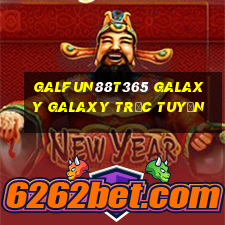 galFun88t365 galaxy galaxy Trực tuyến