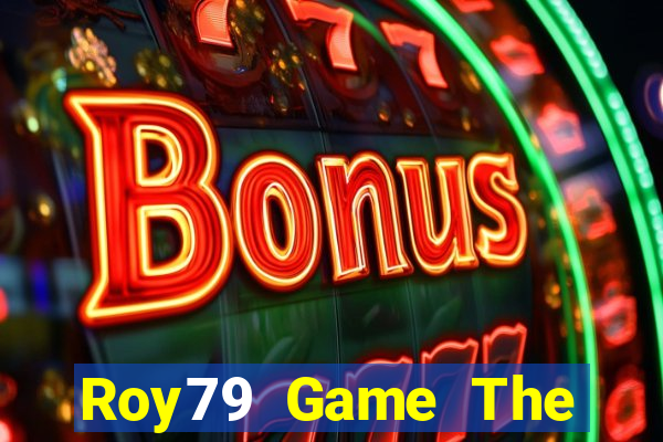 Roy79 Game The Bài Hack