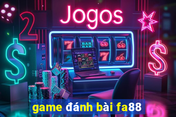 game đánh bài fa88