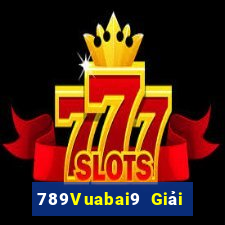 789Vuabai9 Giải trí nền tảng MG