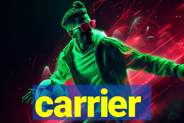 carrier