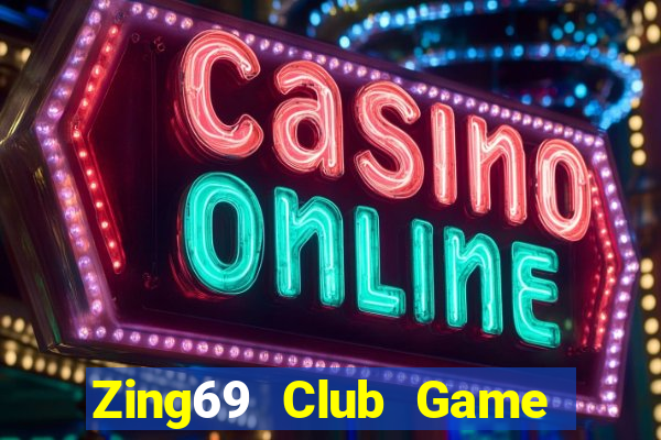 Zing69 Club Game Bài Online Hay