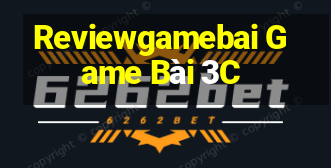 Reviewgamebai Game Bài 3C