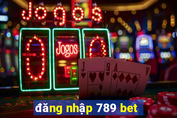 đăng nhập 789 bet