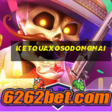 ketquaxosodongnai