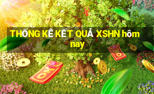 THỐNG KÊ KẾT QUẢ XSHN hôm nay