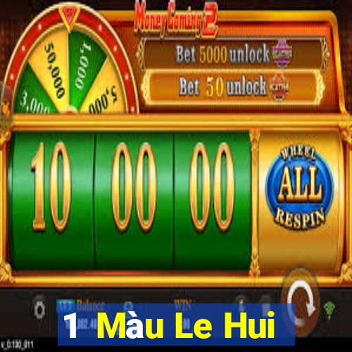 1  Màu Le Hui