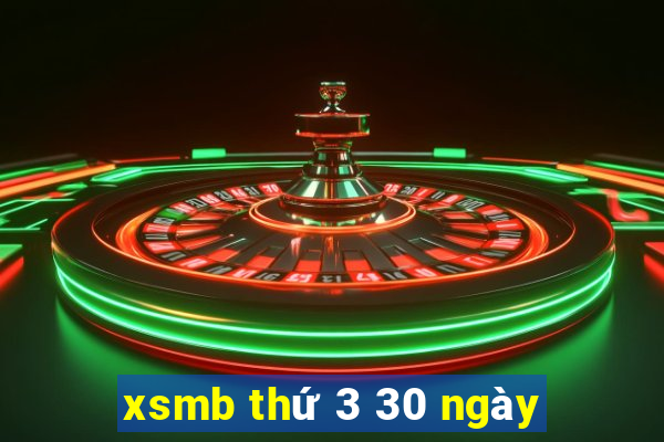 xsmb thứ 3 30 ngày