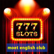 moet english club