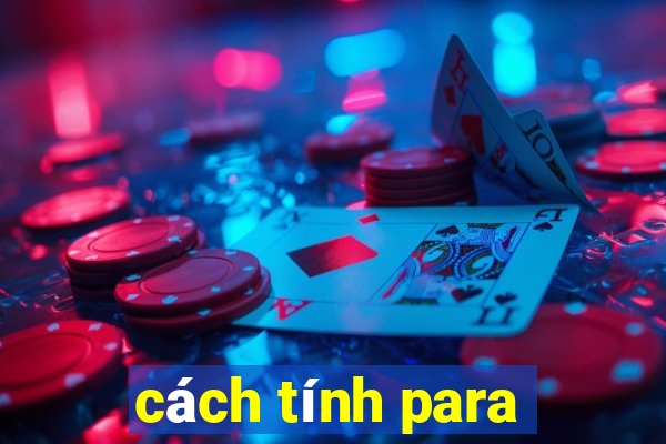 cách tính para