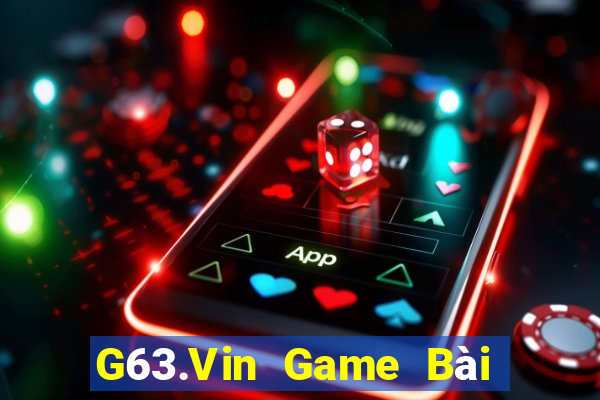 G63.Vin Game Bài 3 Cây