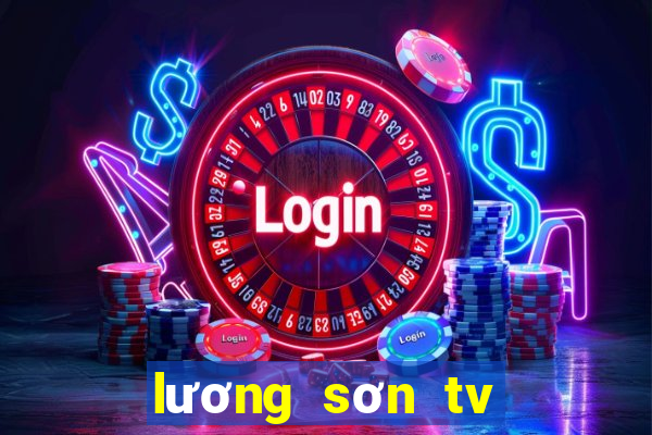 lương sơn tv trực tiếp bóng đá