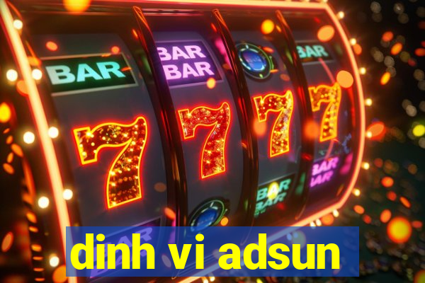 dinh vi adsun