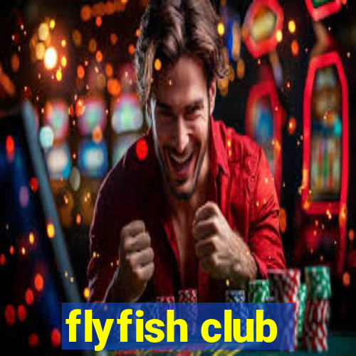 flyfish club