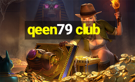 qeen79 club