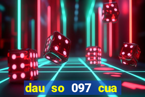 dau so 097 cua nha mang nao