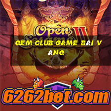 Gem Club Game Bài Vàng