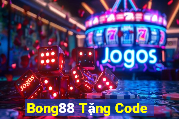 Bong88 Tặng Code