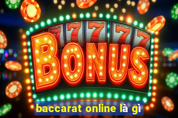 baccarat online là gì