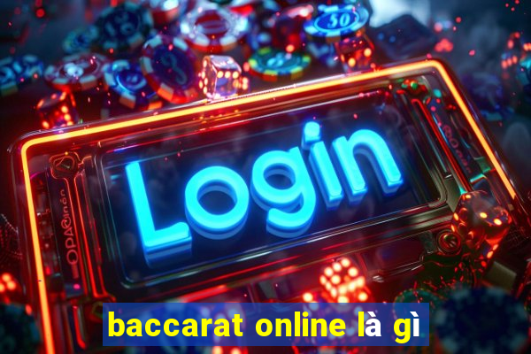 baccarat online là gì