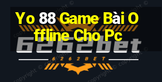 Yo 88 Game Bài Offline Cho Pc