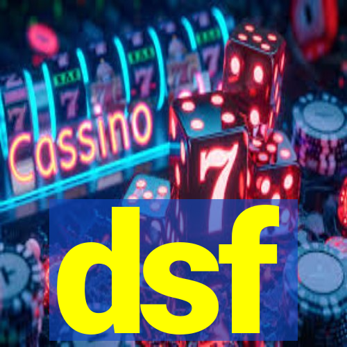 dsf