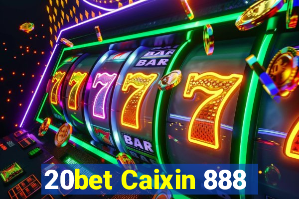 20bet Caixin 888