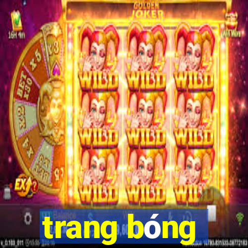 trang bóng