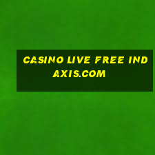 casino live free indaxis.com