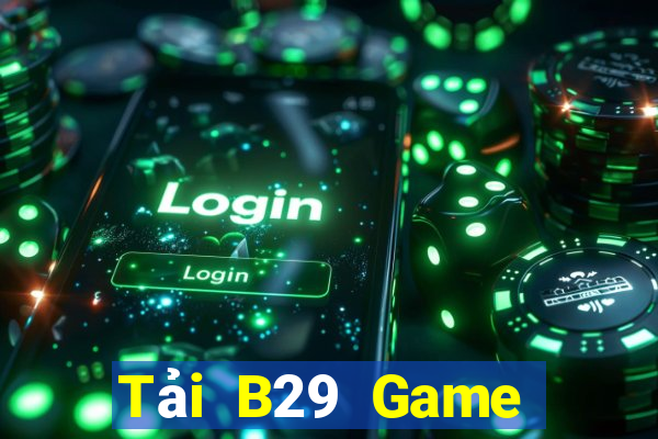 Tải B29 Game Bài Lá