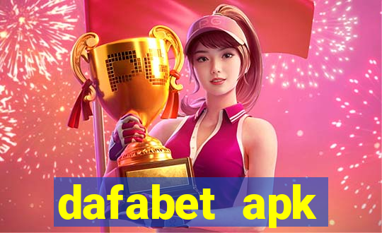 dafabet apk download 2024