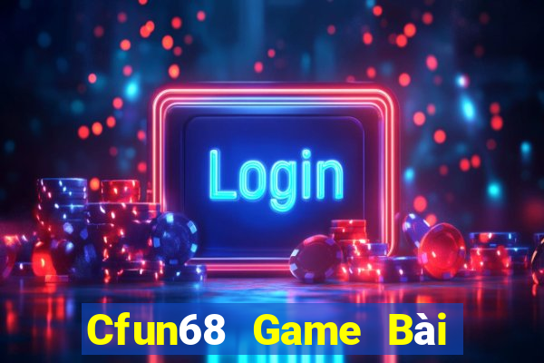 Cfun68 Game Bài Trực Tuyến