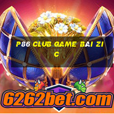 P86 Club Game Bài Zic